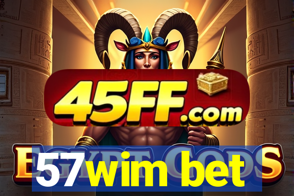 57wim bet